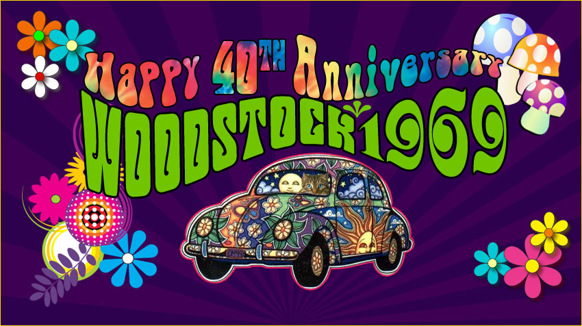 Happy 40th Anniversary Woodstock!