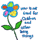 war is not good for children & other living things